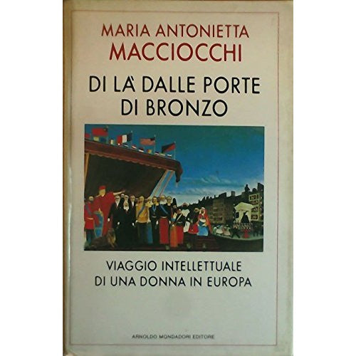 Book - Beyond the bronze doors. Intellectual journey d - Macciocchi, M. Antonietta