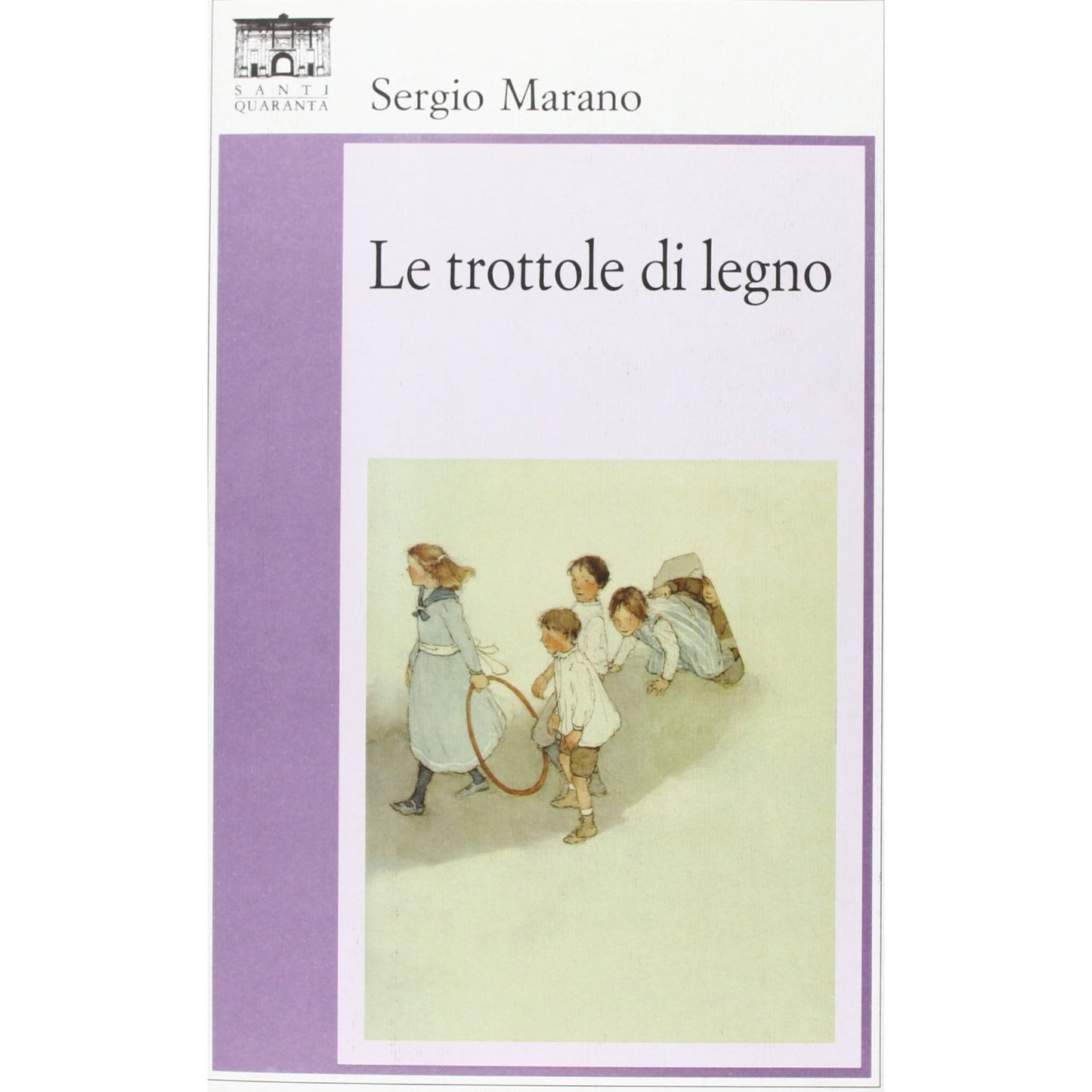 Libro - Le trottole di legno - Marano, Sergio