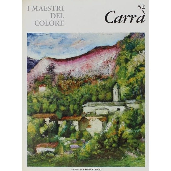 Libro - I Maestri del colore 52 Carlo Carrà Fratelli Fabbri E - Vari