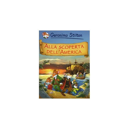 Libro - Alla scoperta dell'America - Stilton, Geronimo