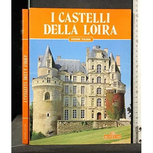 Libro - I CASTELLI DELLA LOIRA AA.VV Bonechi