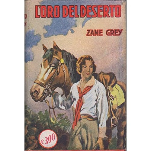 Libro - L’oro del deserto Romantica mondiale Sonzogno; 61