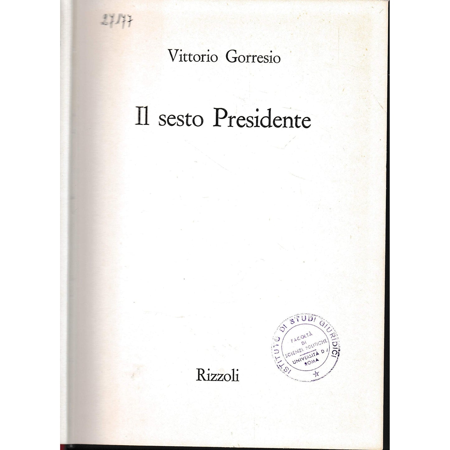 Libro - Il sesto presidente - GORRESIO, Vittorio