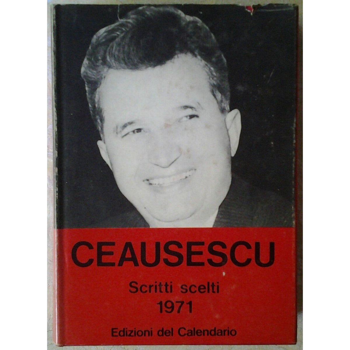 Libro - SCRITTI SCELTI 1971 - Nicolae, Ceausescu