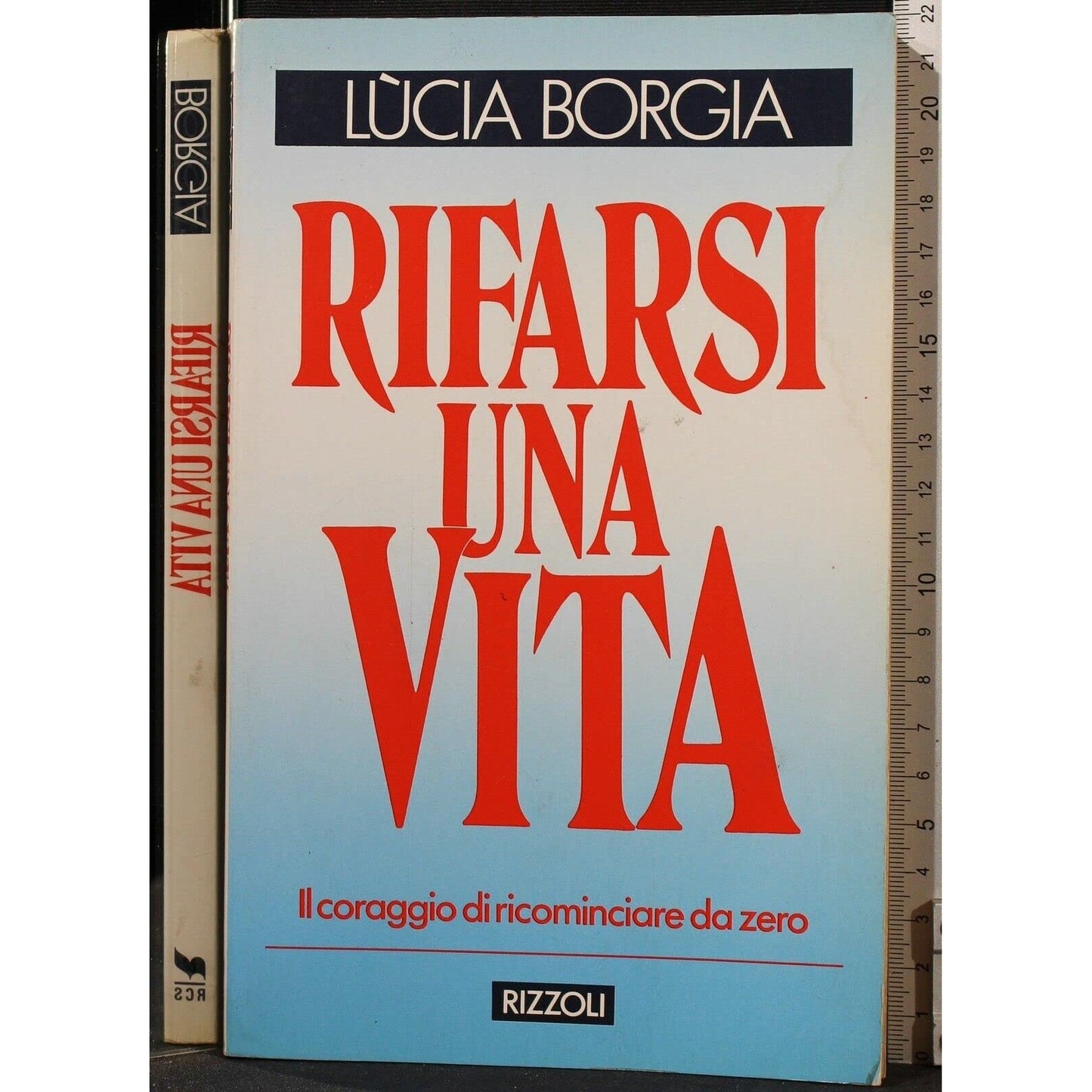 Libro - Rifarsi una vita - Borgia, Lucia