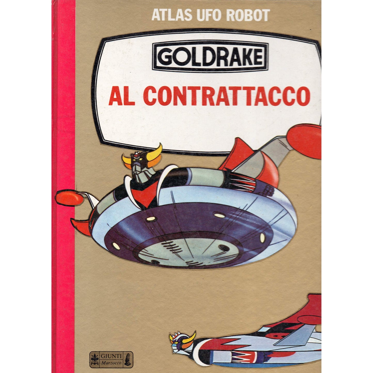 Libro - goldrake al contrattacco atlas ufo robot - aavv