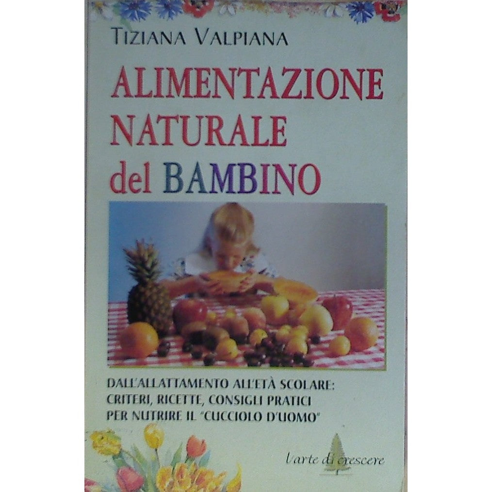 Libro - Alimentazione naturale del bambino - Valpiana, Tiziana