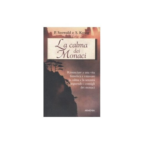 Libro - La calma dei monaci - Seewald, Peter