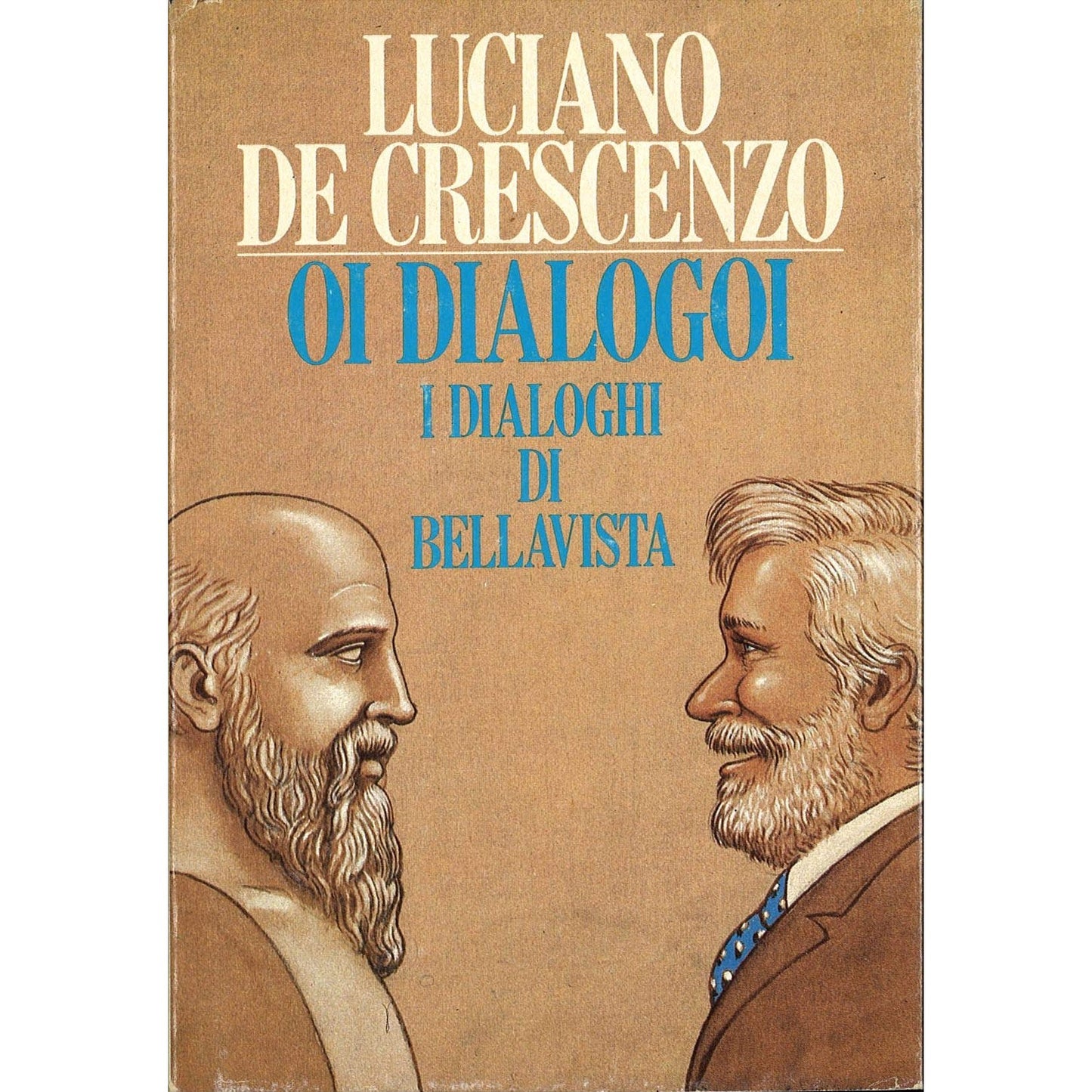 Libro - OI DIALOGOI i dialoghi di bellavists - luciano, de crescenzo