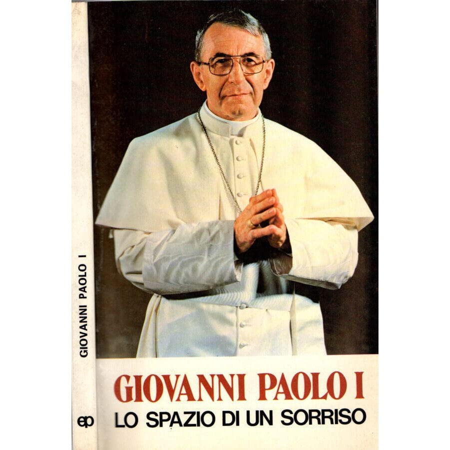 Libro - Giovanni Paolo I Lo spazio d - BERETTA, Piergiorgio (a cura)