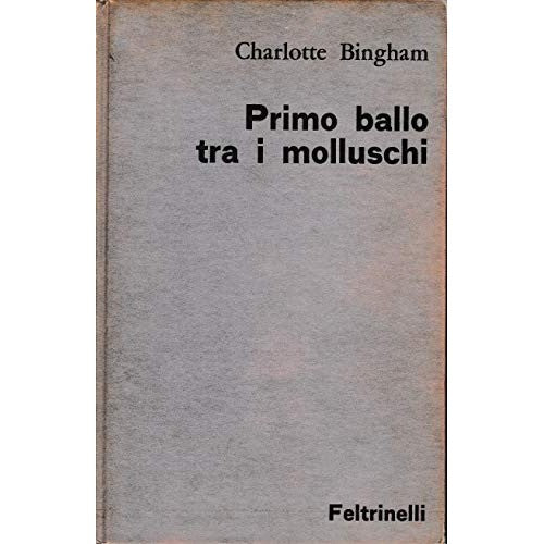 Libro - Primo ballo tra i molluschi - Charlotte, Bingham
