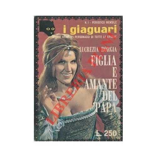 Book - Lucrezia Borgia, daughter and lover of the Pope. - BONORA Michael -