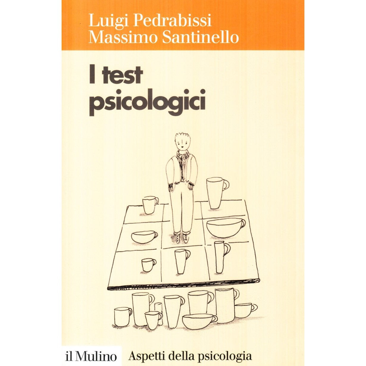 Libro - I test psicologici Teorie e tecniche - Santinello, Massimo