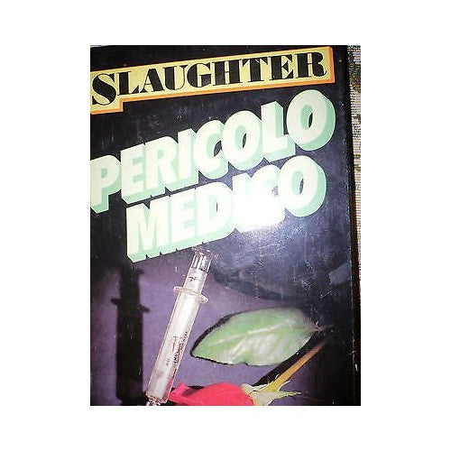 Libro - Slaughter: Pericolo Medico Ed Euroclub A27
