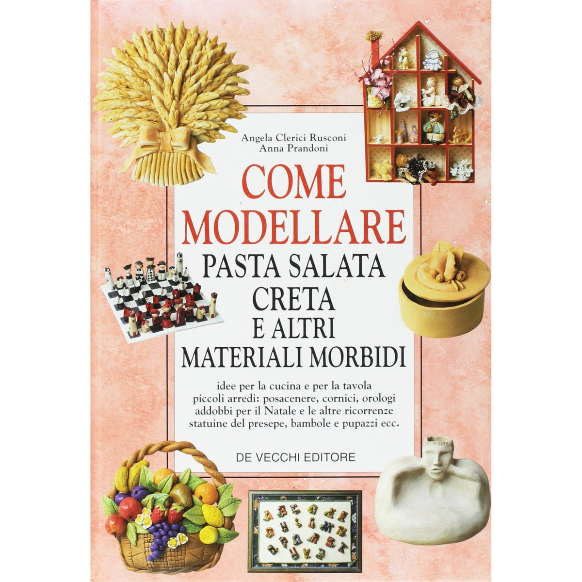 Libro - Come modellare pasta salata, creta e altri - Prandoni, Anna