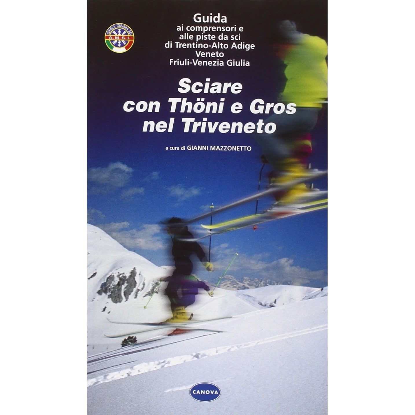 Libro - Sciare con Thoni e Gros nel Triveneto Guida ai comprensori e