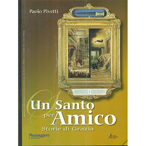 Libro - Un santo per amico storie di grazia - Pivetti, Paolo