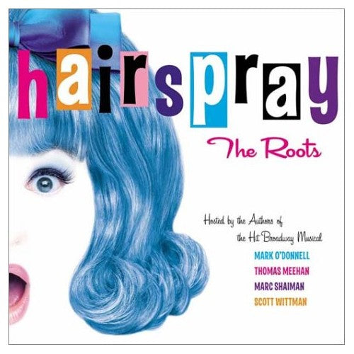 Libro - Hairspray: The Roots - O'Donnell, Mark