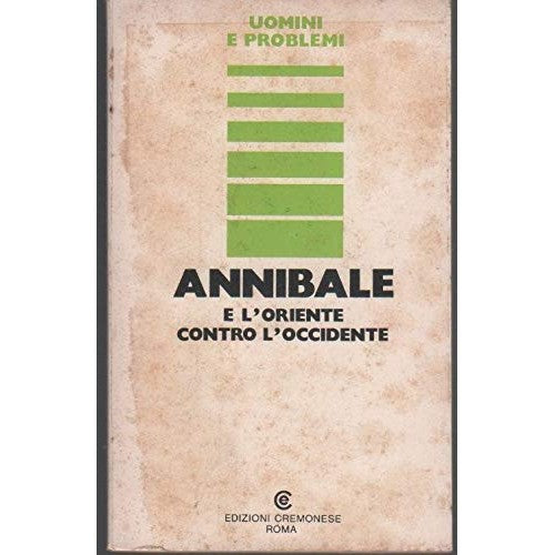 Book - HANNIBAL AND THE EAST AGAINST THE WEST - Cremonese Editions