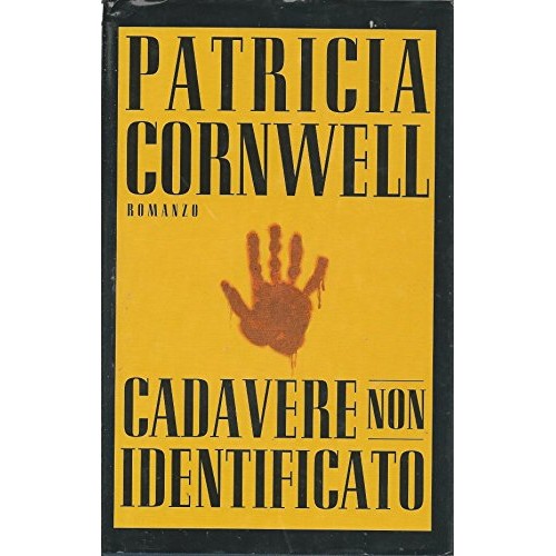 Libro - Cadavere non identificato - Patricia, Cornwell