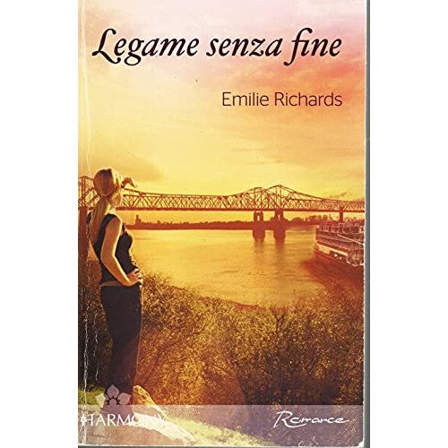 Libro - LEGAME SENZA FINE (Harmony Romance n 30) - Emilie, Richards