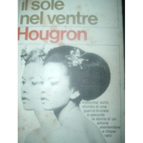 Book - THE SUN IN THE BELLY. GARZANTI - JEAN HOUGRON