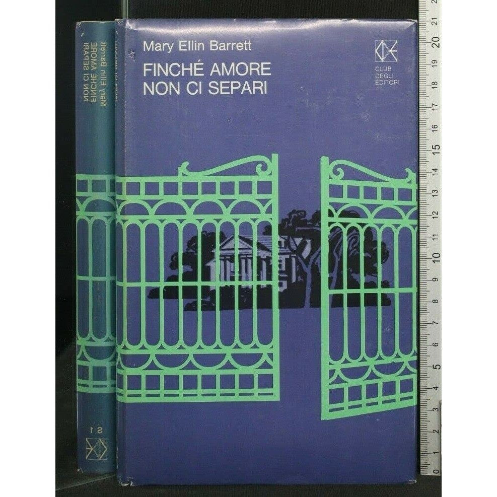 Libro - FINCHE' AMORI NON CI SEPARI - Mary, Ellin Barrett