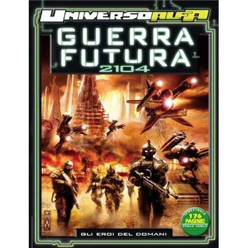 Libro - UNIVERSO ALFA N.7 - Guerra Futura 2104 - Gli eroi del - n.d.