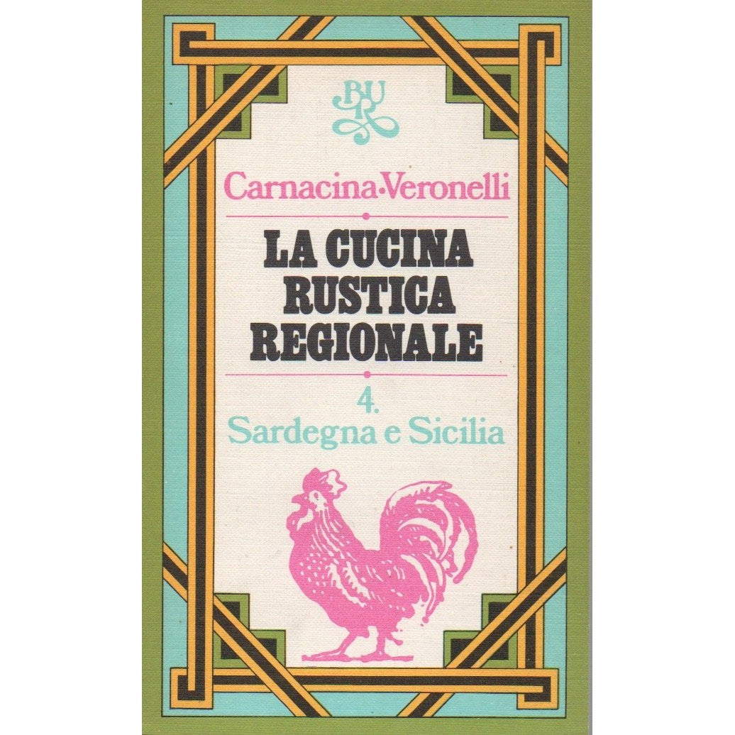 Libro - La cucina rustica regionale 1 Itali - Carnacina, - Veronelli