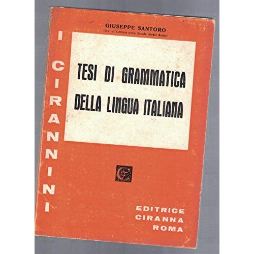 Libro - tesi di grammatica della lingua italiana (cira - Santoro, G.
