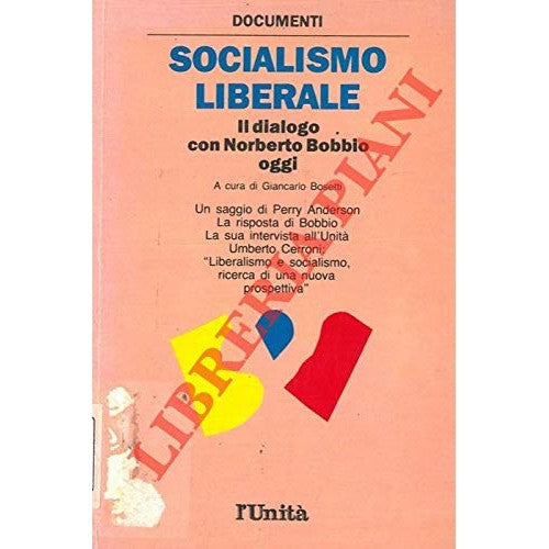 Libro - Socialismo liberale Il dialogo con Bobbio oggi - ( - (BOSETT