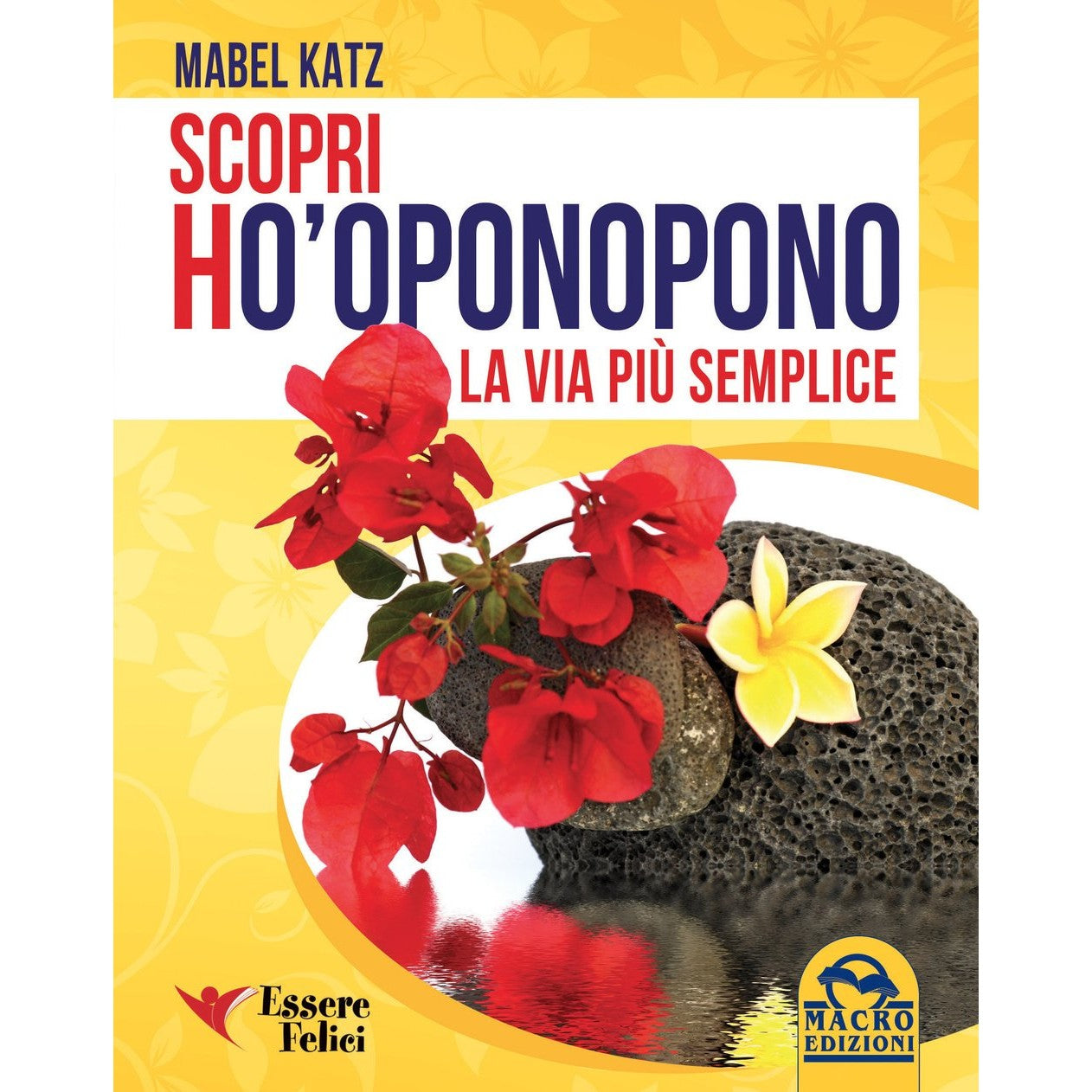 Libro - Scopri Ho'oponopono La via più semplice - Katz, Mabel