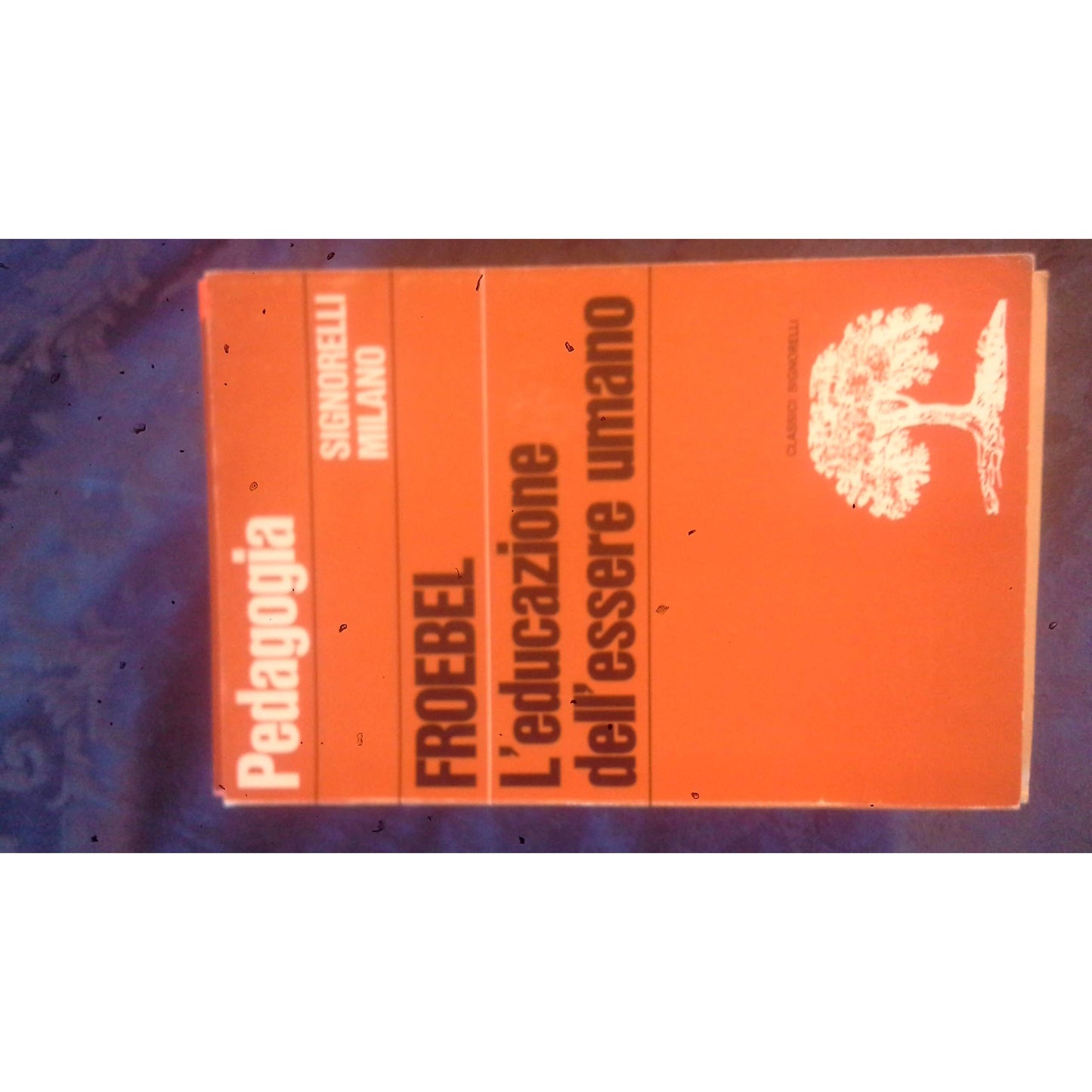 Libro - L EDUCAZIONE DELL ESSERE UMANO - F FROEBEL - F. Froebel