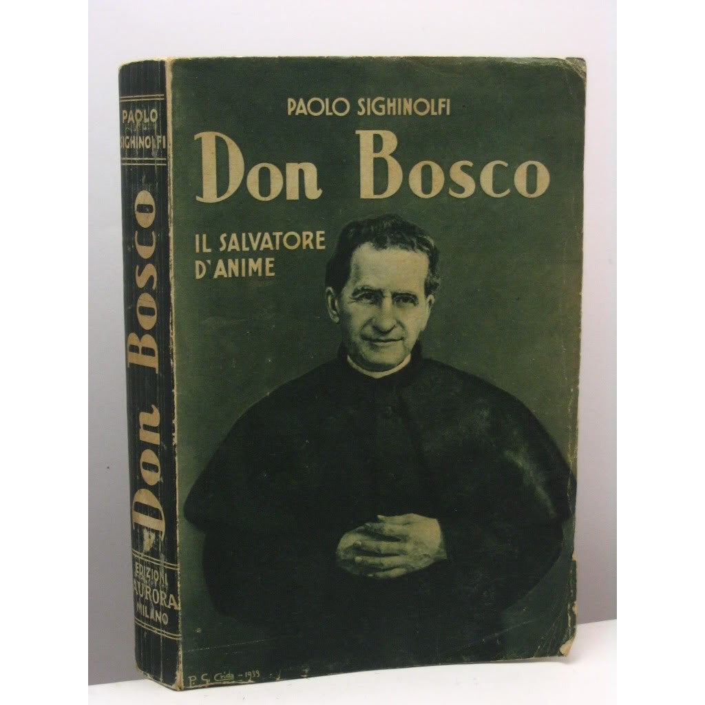 Libro - Don Bosco il salvatore d'anime Romanzo - Sighinolfi, Paolo