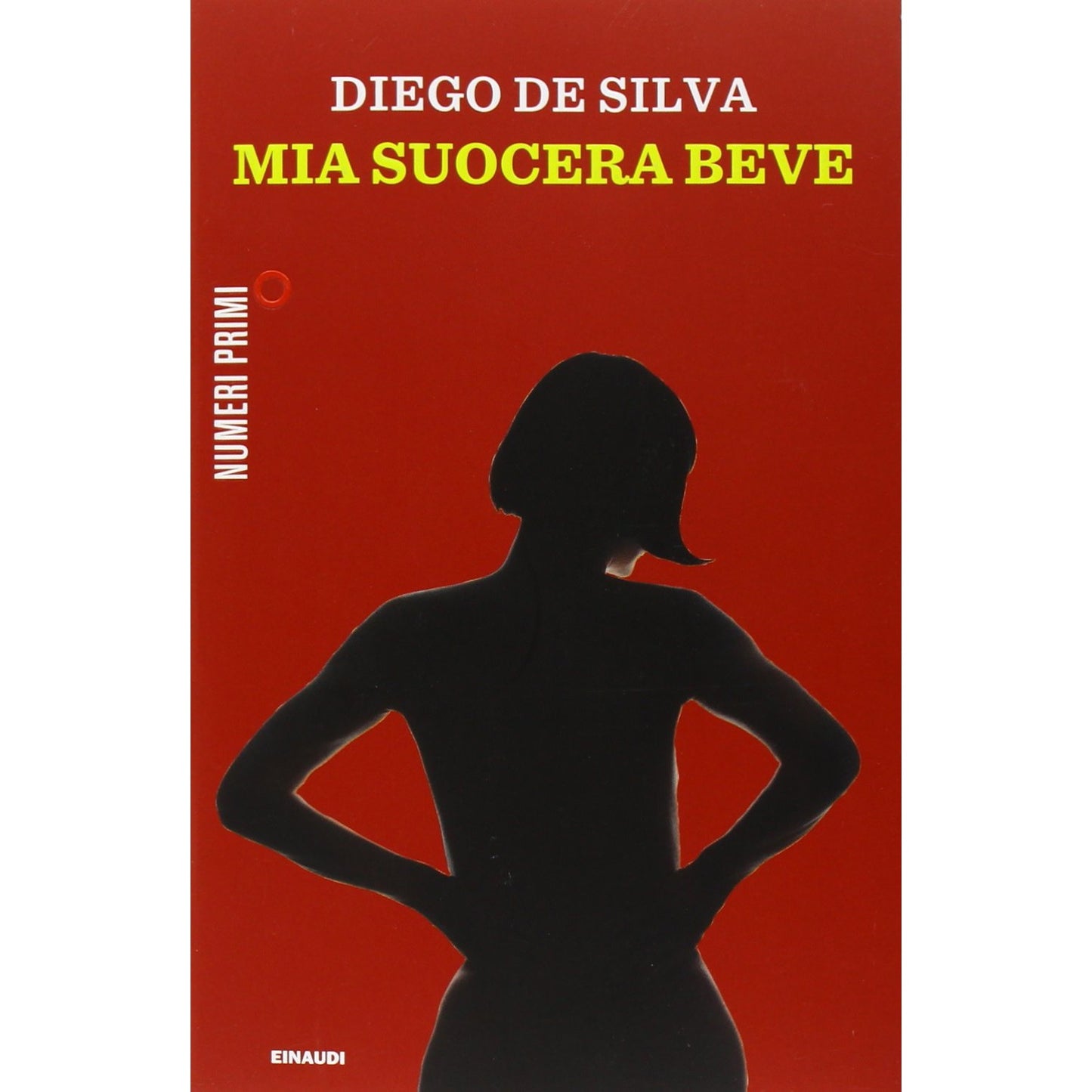Libro - Mia suocera beve - De, Silva, Diego - De Silva, Diego