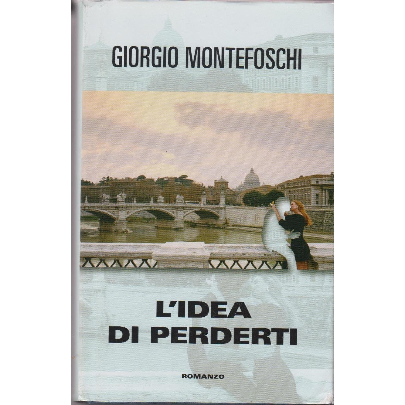 Libro - L'idea di perderti - Montefoschi, Giorgio