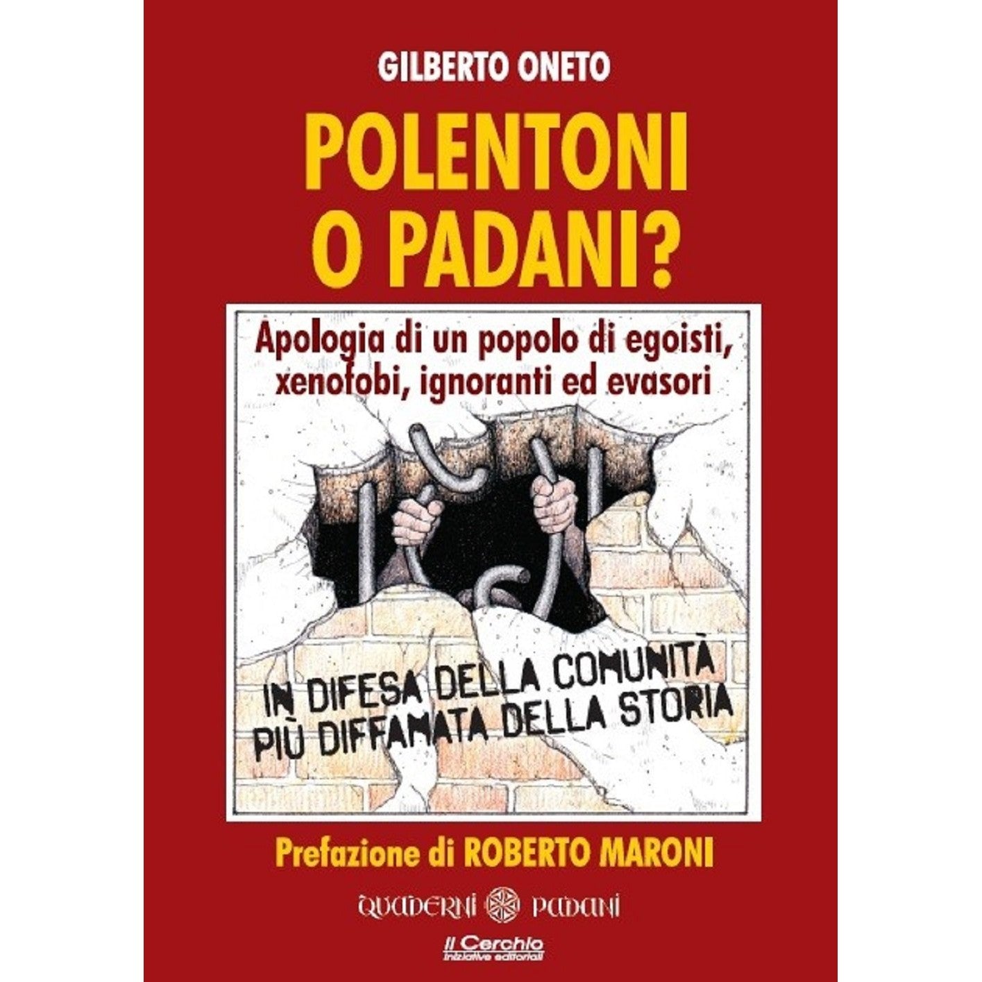 Libro - Polentoni o padani? Apologia di un popolo - Oneto, Gilberto