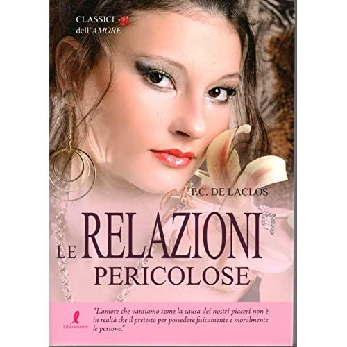 Libro - LE RELAZIONI PERICOLOSE - De Laclos, P.C.