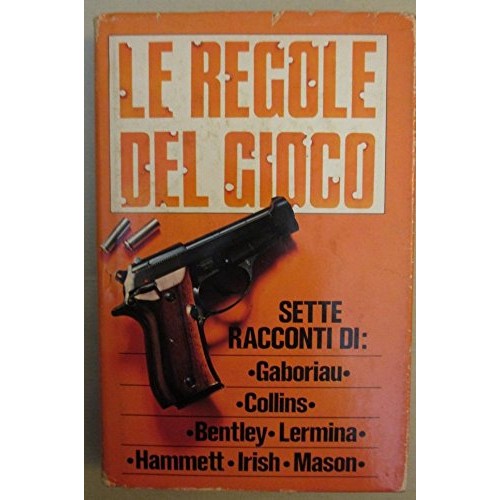 Libro - Le Regole Del Gioco - Gaboriau, Collins, Bentley, Le