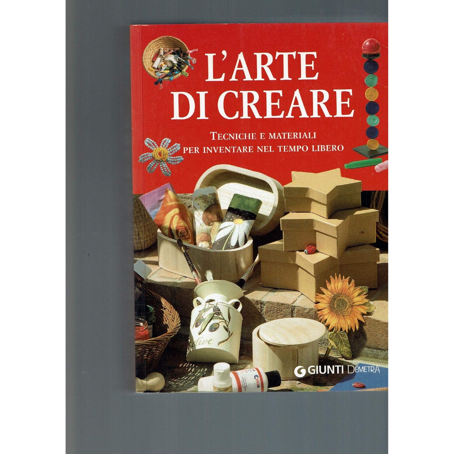 Libro - L'arte di creare Tecniche e materiali per inventare nel temp