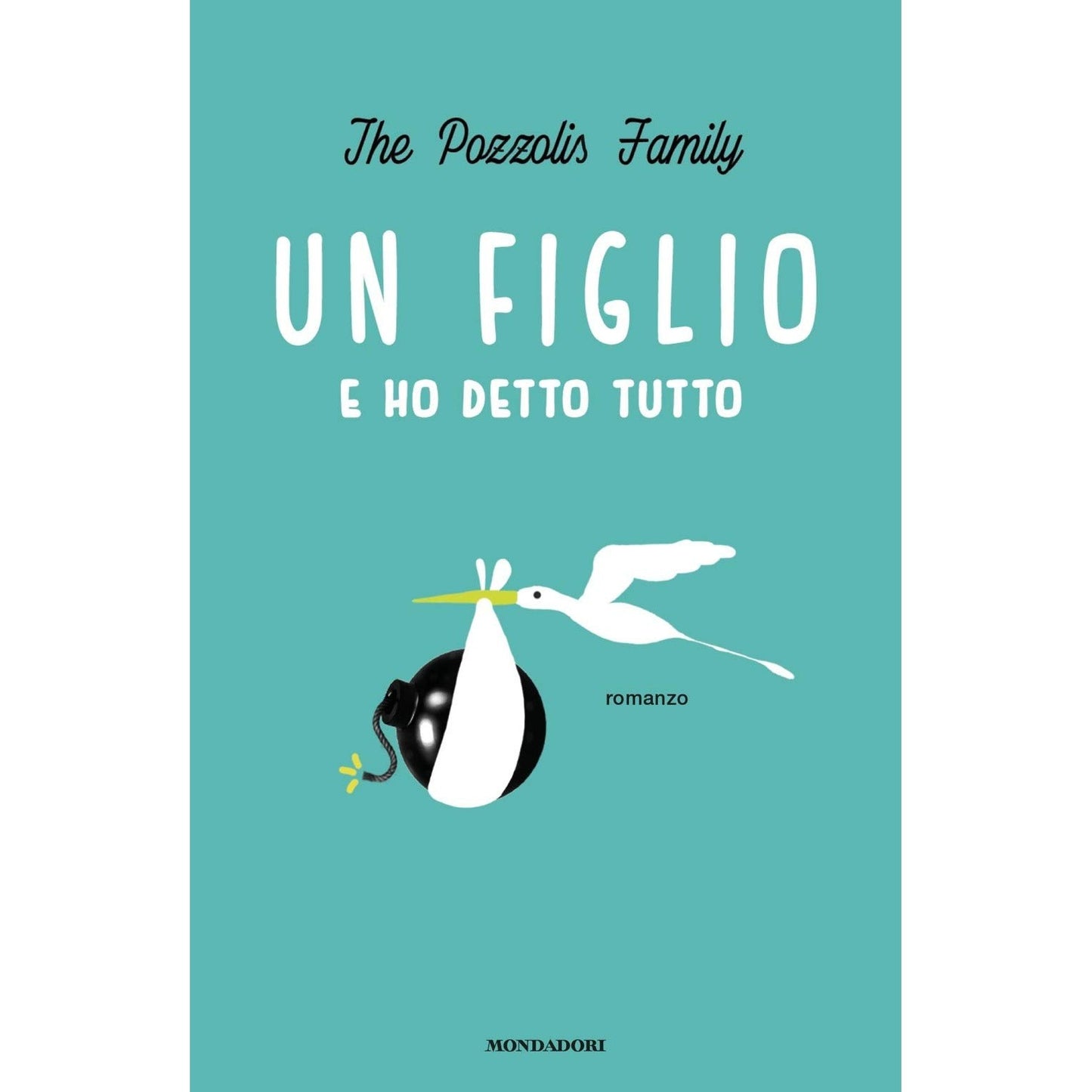 Libro - Un figlio e ho detto tutto - The Pozzolis Family