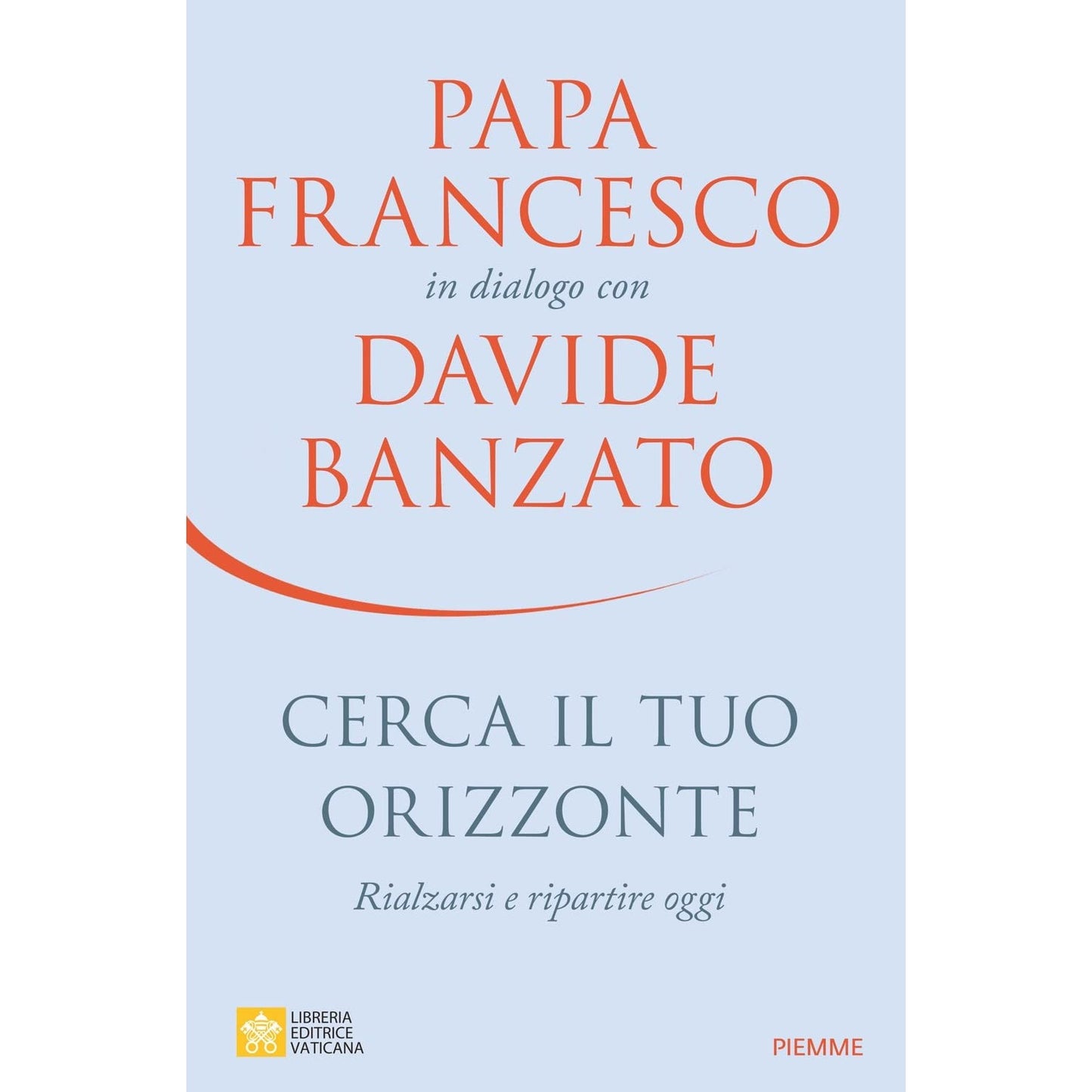 Libro - Cerca il tuo orizzonte Rialzarsi e riparti - Banzato, Davide