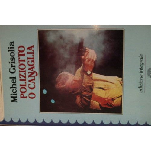 Libro - Poliziotto o canaglia