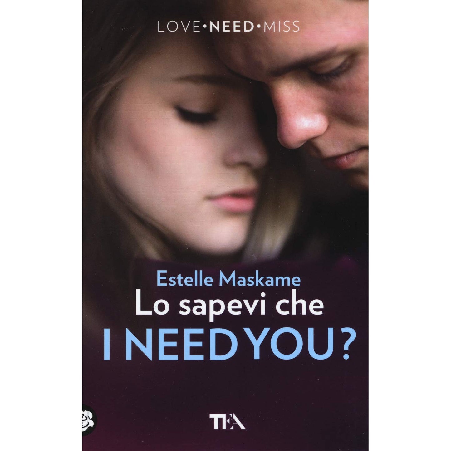 Libro - Lo sapevi che I need you? - Maskame, Estelle