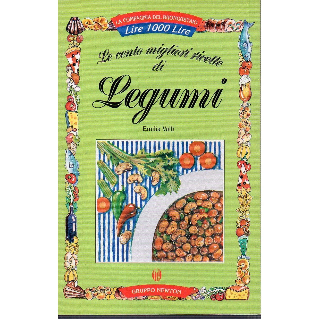 Libro - Le cento migliori ricette di legumi - Valli, Emilia