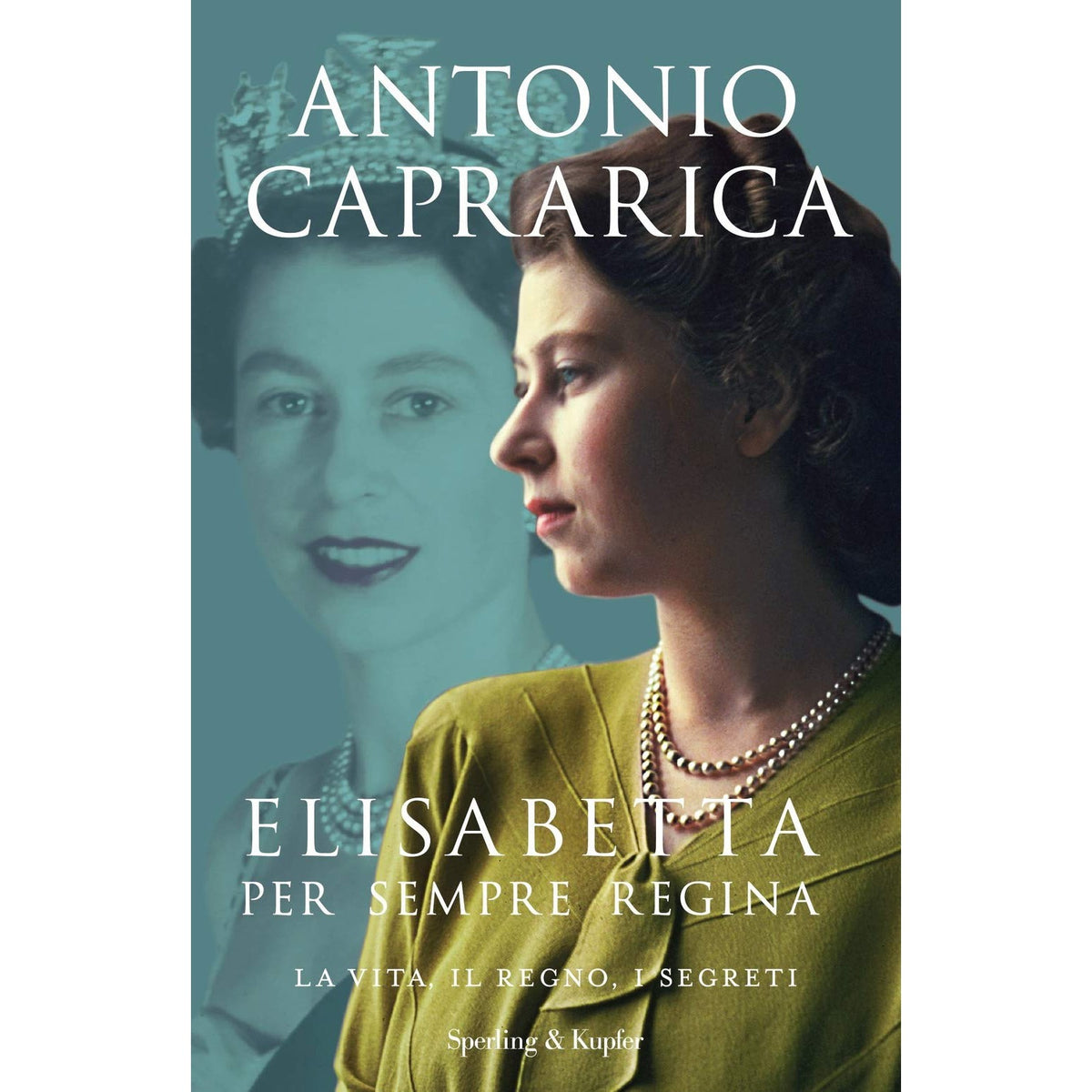 Libro - Elisabetta Per sempre regina La vita, i - Caprarica, Antonio