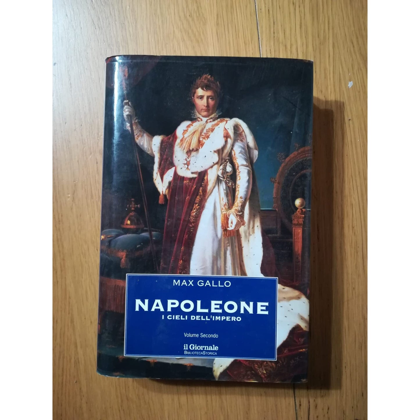 Libro - Max Gallo: Napoleone i cieli dell'impero Vol I Ed Il Giornal