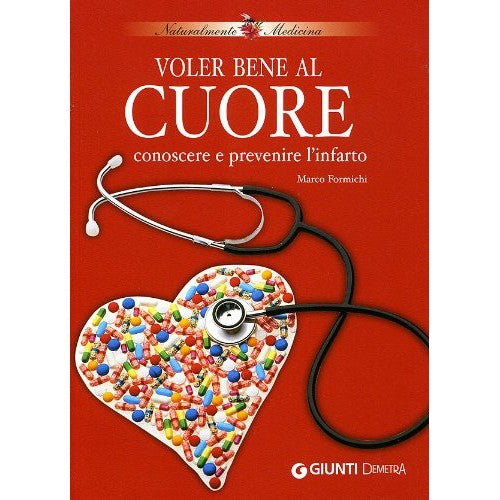 Libro - Voler bene al cuore Conoscere e prevenire - Formichi, Marco