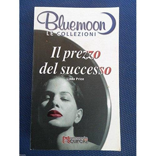 Book - THE PRICE OF SUCCESS (Bluemoon Le Collezioni n. 1) - Linda Price