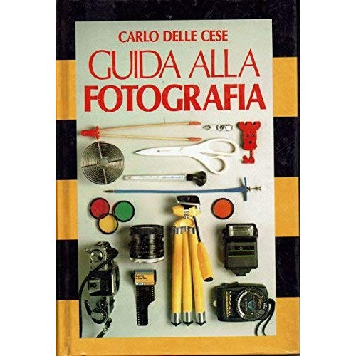 Libro - Guida alla fotografia - Carlo, Delle Cese